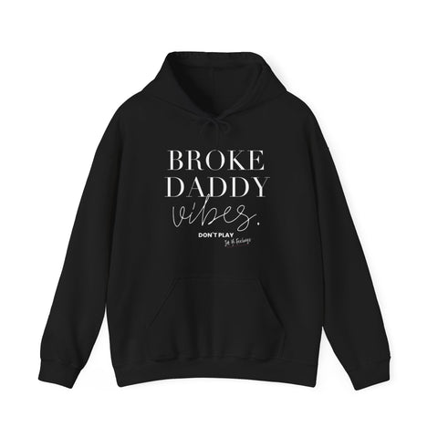 Broke Daddy Vibes