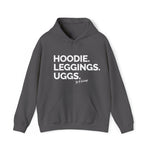 Hoodie. Leggings. Uggs.