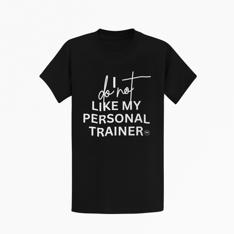 I Do Not Like My Personal Trainer
