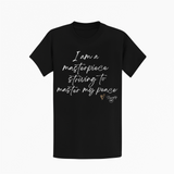 I Am A Masterpiece Striving to Master My Peace