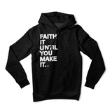 Faith It Until You Make It Tee/Hoodie