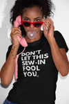 Don't Let This Sew-In Fool You