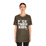 F^ck Them Kids