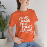 Who Made The Potato Salad?