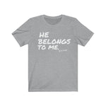 He Belongs To Me