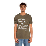 Who Made The Potato Salad?