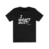 I Won't Quit