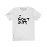 I Won't Quit