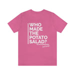 Who Made The Potato Salad?