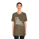 I'm Her Sweet Potato