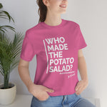 Who Made The Potato Salad?