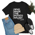 Who Made The Potato Salad?