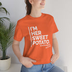 I'm Her Sweet Potato