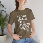 Who Made The Potato Salad?