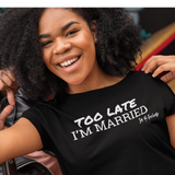 Too Late- Im Married
